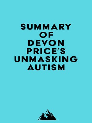 cover image of Summary of Devon Price's Unmasking Autism